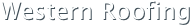 Western Roofing